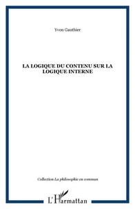 La logique du contenu sur la logique interne