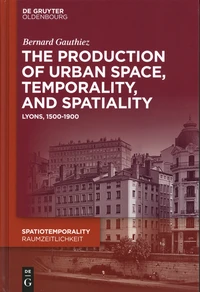 The production of Urban Space, Temporality, and Spatiality