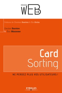 Gautier Barrère et Eric Mazzone - Card Sorting - Ne perdez plus vos utilisateurs !.