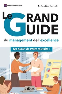 Le Grand Guide du management de l'excellence