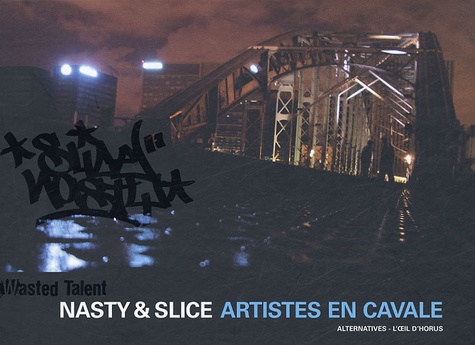 Gautier Bischoff - Nasty & Slice - Artistes en cavale.