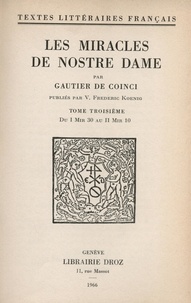 Gautier de Coinci et Frédéric V. Koenig - Les Miracles de Nostre Dame - Tome III.