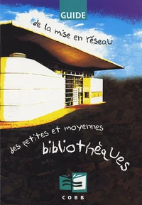 Guide de la mise en réseau des petites et moyennes bibliothèques