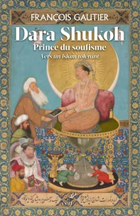 Dara Shukoh, prince du soufisme