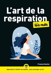 L'art de la respiration pour les nuls