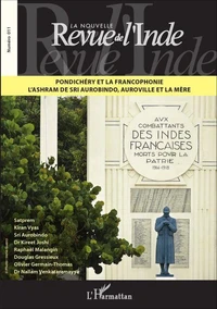 Pondichéry et la francophonie, l'ashram de Sri Aurobindo, Auroville et la mère
