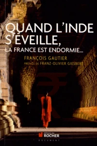 Quand l'Inde s'éveille, la France est endormie...