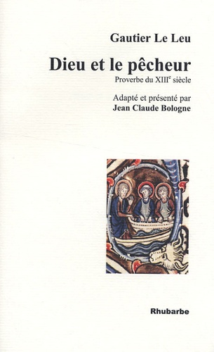 Gautier Le Leu - Dieu et le Pêcheur - Proverbe du XIIIe siècle.