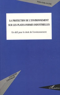 La protection de l'environnement sur les plates-formes industrielles
