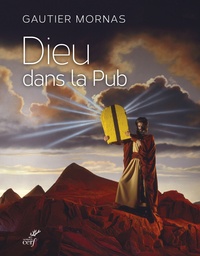 Gautier Mornas - Dieu dans la pub, de fête en fête.