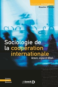 Gautier Pirotte - Sociologie de la coopération internationale - Acteurs, enjeux et débats.