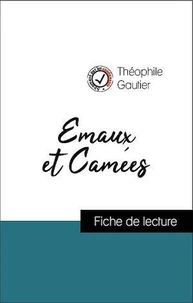 Analyse de l'œuvre : Emaux et Camées (résumé et fiche de lecture plébiscités par les enseignants sur fichedelecture.fr)