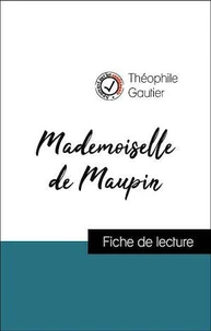 Analyse de l'œuvre : Mademoiselle de Maupin (résumé et fiche de lecture plébiscités par les enseignants sur fichedelecture.fr)