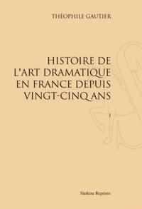 Histoire de l'art dramatique en France depuis vingt-cinq ans