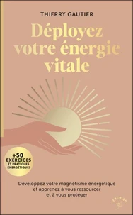 Déployez votre énergie vitale