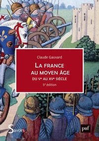 La France au Moyen Age du Ve au XVe siècle