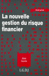 La nouvelle gestion du risque financier