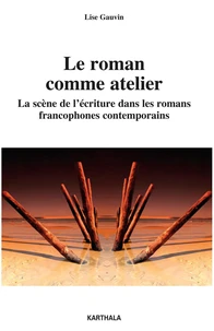 Roman comme atelier