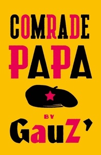  Gauz et Frank Wynne - Comrade Papa.