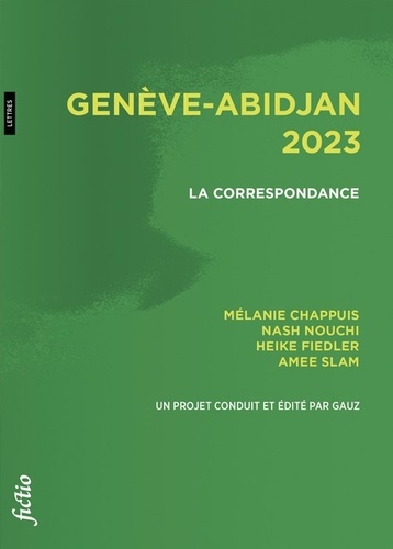  Gauz et Mélanie Chappuis - Geneve-abidjan 2023. la correspondance.