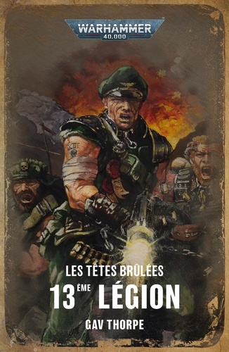 Gav Thorpe - Les Têtes Brûlées - 13ème Légion.
