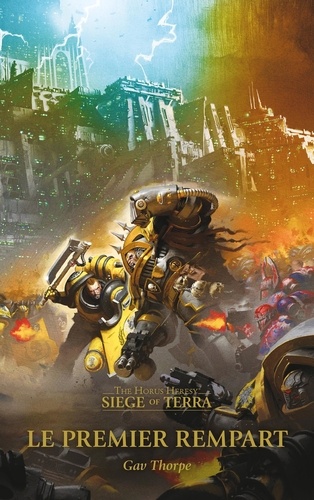 The Horus Heresy - Siege of Terra Tome 3 Le premier rempart