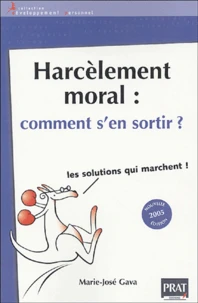 Harcèlement moral : comment s'en sortir ?