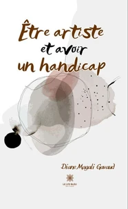 Etre artiste et avoir un handicap