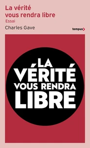 La vérité vous rendra libre