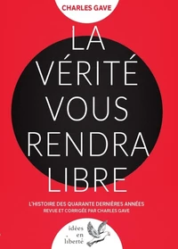 La vérité vous rendra libres