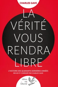La vérité vous rendra libres