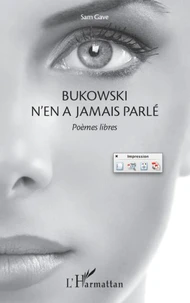 Bukowski n'en a jamais parlé