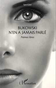 Bukowski n'en a jamais parlé