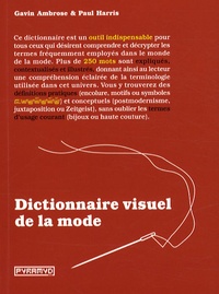 Gavin Ambrose et Paul Harris - Dictionnaire visuel de la mode.