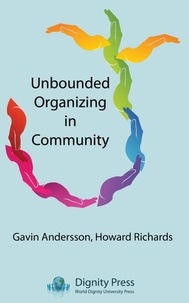  Gavin Andersson et  Howard Richards - Unbounded Organizing in Community.