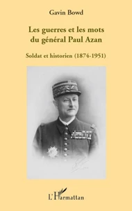 Les guerres et les mots du général Paul Azan