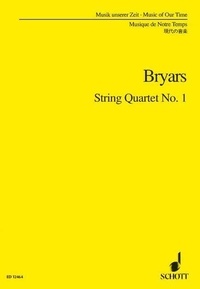 Gavin Bryars - Music Of Our Time  : String Quartet No. 1 - "Between the National and the Bristol". string quartet. Partition d'étude..