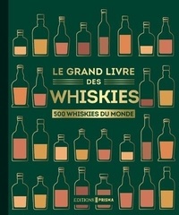 Gavin D. Smith et Dominic Roskrow - Le grand livre des whiskies - Notes de dégustation et conseils d'experts.