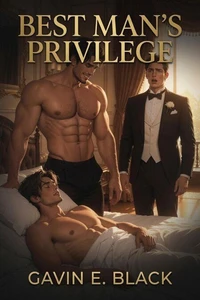 Best Man's Privilege: Gay Erotica