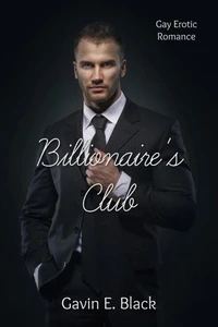 Billionaire's Club: Gay Erotic Romance