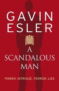 Gavin Esler - A Scandalous Man.