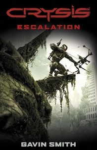 Gavin G. Smith - Crysis: Escalation.