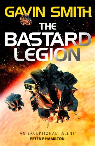 Gavin G. Smith - The Bastard Legion - Book 1.