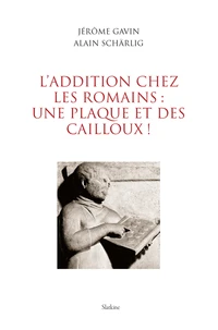 L'addition chez les Romains : une plaque et des cailloux !