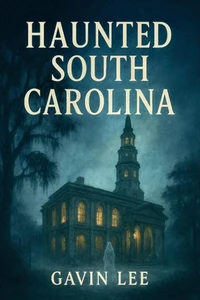 Haunted South Carolina
