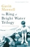 Gavin Maxwell - The Ring of Bright Water Trilogy.