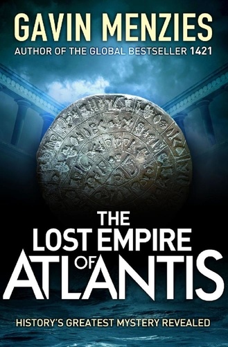 The Lost Empire of Atlantis. History's Greatest Mystery Revealed