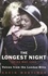 The Longest Night. 10-11 May 1941, Voices from the London Blitz