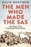 The Men Who Made the SAS. The History of the Long Range Desert Group