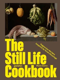 The Still Life Cookbook